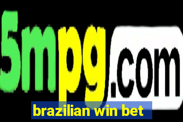 brazilian win bet